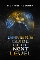 A Gamer’s Guide to The Next Level B0C9SDHN3X Book Cover