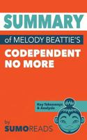 Summary of Melody Beattie's Codependent No More: Key Takeaways & Analysis 1547225203 Book Cover