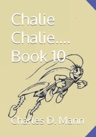 Chalie Chalie.... Book 10 B0DJ5KD2S4 Book Cover