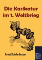 Die Karikatur Im 1. Weltkrieg 9356781109 Book Cover