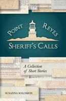 Point Reyes Sheriff's Calls 0985493097 Book Cover