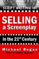 How to Sell a Screenplay Without Having Spielberg in Your Last Name 1536929786 Book Cover