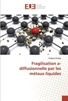 Fragilisation a-diffusionnelle par les métaux liquides 6139515785 Book Cover