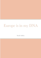 Europe is in my DNA 1716261198 Book Cover