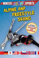 Alpine and Freestyle Skiing 0778740390 Book Cover