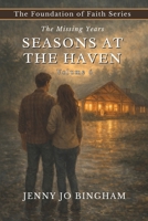 Seasons at the Haven (The Foundations of Faith Series) B0GS36TL5D Book Cover