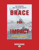Brace for Impact: Air Crashes and Aviation Safety 1459732529 Book Cover