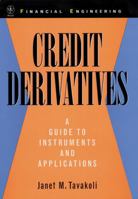 Credit Derivatives & Synthetic Structures: A Guide to Instruments and Applications, 2nd Edition 047141266X Book Cover