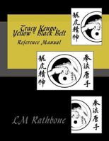 Tracy Kenpo: Yellow-Black Belt: Reference Manual 1979136807 Book Cover