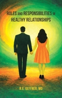 Roles and Responsibilities in Healthy Relationships B0GVC9RTVY Book Cover