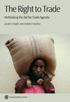 The Right to Trade: Rethinking the Aid for Trade Agenda 1849291055 Book Cover