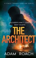 The Architect: Accidents don't leave body counts (A Vince Tanaka Thriller) B0G5HZ2277 Book Cover