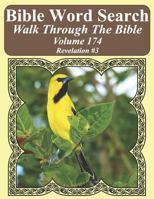 Bible Word Search Walk Through the Bible Volume 174: Revelation #3 Extra Large Print 1726675920 Book Cover