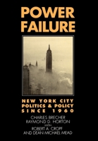 Power Failure: New York City Politics and Policy since 1960 0195044274 Book Cover