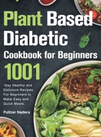 Plant Based Diabetic Cookbook for Beginners null Book Cover