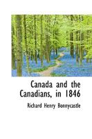 Canada and the Canadians 1508506884 Book Cover