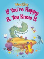 Wee Sing If You're Happy and You Know It (board) (Wee Sing) 0843177594 Book Cover