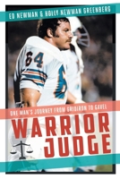 Warrior Judge: One Man's Journey from Gridiron to Gavel 1637844573 Book Cover