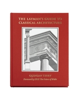 The Layman's Guide to Classical Architecture null Book Cover
