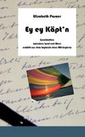 Ey ey Käpt`n: Geschichten  zwischen Land und Meer  erzählt aus dem Logbuch einer Mit-Seglerin 3837028658 Book Cover