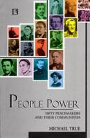 People Power: Fifty Peacemakers and Their Communities 8131600874 Book Cover