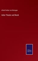 Ueber Theater und Musik 3375118643 Book Cover