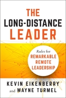The Long-Distance Leader: Rules for Remarkable Remote Leadership 1523094613 Book Cover