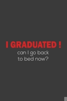 I Graduated! Can I go back to bed now?: Rodding Notebook 1072447479 Book Cover