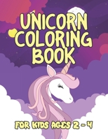Unicorn Coloring Book for Kids Ages 2-4: Rainbow Unicorns Collection for Kids Coloring and have fun 1695597818 Book Cover