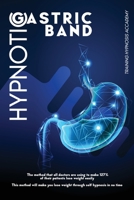 Hypnotic Gastric Band: The method that all doctors are using to make 127% of their patients lose weight easily. This method will make you drop weight thanks to the help of hypnosis in a short time. 1801251711 Book Cover