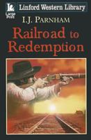 Railroad to Redemption 1444809164 Book Cover