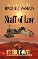 Staff of Law: Book IV of The Broken World series 1523722290 Book Cover