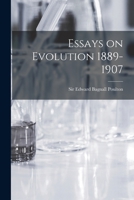Essays on Evolution 1889-1907 (Classic Reprint) 1014381304 Book Cover