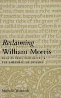 Reclaiming William Morris: Englishness, Sublimity, and the Rhetoric of Dissent 0773514392 Book Cover
