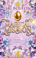 Magical Mission (Stonewick Magical Midlife Witch Academy) B0FJSB18WG Book Cover