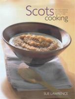 Scots Cooking: The Best Traditional and Contemporary Scottish Recipes 0747271267 Book Cover