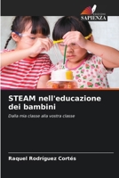 STEAM nell'educazione dei bambini (Italian Edition) 6208577748 Book Cover