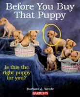 Before You Buy That Puppy (Pet Reference Books) 0812017501 Book Cover