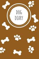 Dog Diary: for the most beautiful moments with your doggy - remembrance book - 110 pages 6x9 1081894474 Book Cover