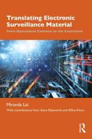 Translating Electronic Surveillance Material: From Operational Contexts to the Courtroom 1032987790 Book Cover
