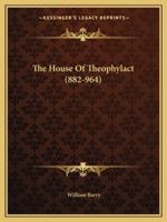 The House Of Theophylact 1425370810 Book Cover