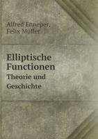 Elliptische Functionen: Theorie Und Geschichte 1019047062 Book Cover