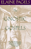 The Gnostic Gospels 0679724532 Book Cover
