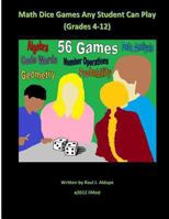 Math Dice Games Any Student Can Play (Grades 4-12) 1479241601 Book Cover