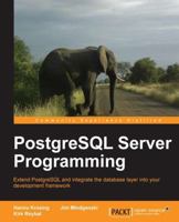 PostgreSQL Server Programming 1849516987 Book Cover