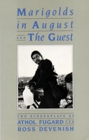 Marigolds in August and the Guest: Two Screenplays 1559360593 Book Cover