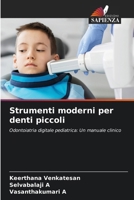 Strumenti moderni per denti piccoli (Italian Edition) 6139684110 Book Cover