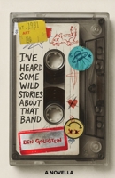 I've Heard Some Wild Stories About That Band B0G5GVBG4B Book Cover