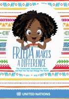 Frieda Hace La Diferencia: Los Objetivos de Desarrollo Sostenible Y Cómo Tú También Puedes Cambiar El Mundo (Spanish Edition) 9211014069 Book Cover
