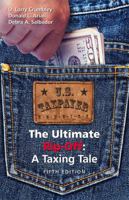 The Ultimate Rip-Off: A Taxing Tale 1611631351 Book Cover
